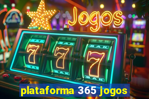plataforma 365 jogos